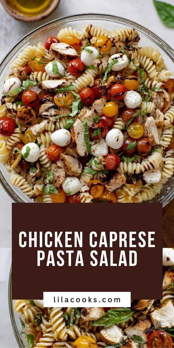 Chicken Caprese Pasta Salad with Grilled Chicken, Mozzarella, and Basil save this recipe